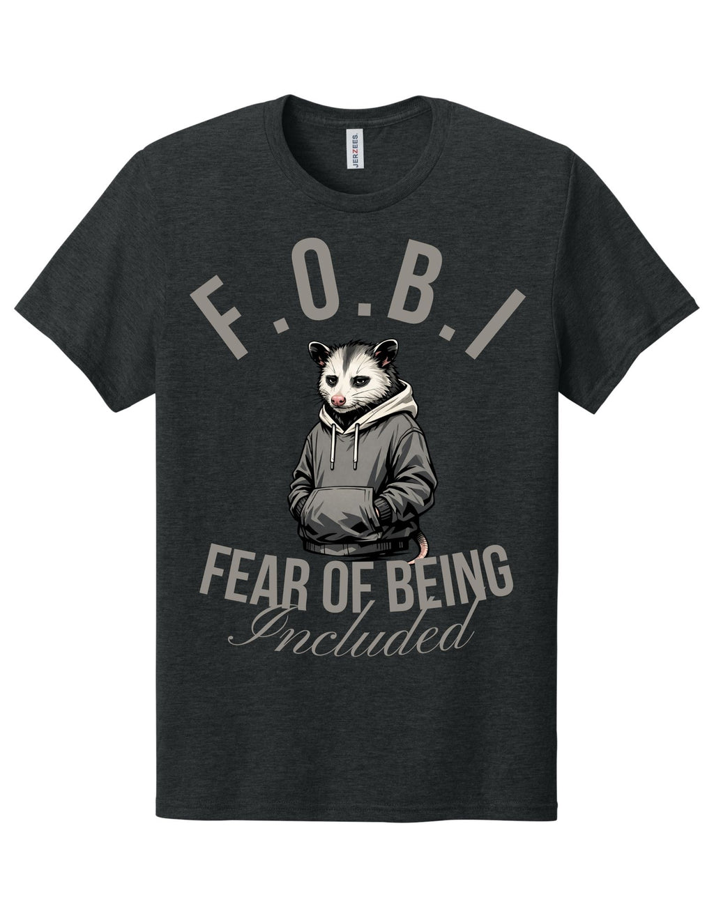 FOBI Tee - Fear of Being Included